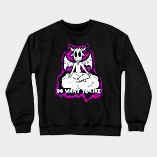 Do What U Like Crewneck Sweatshirt